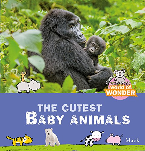 The Cutest Baby Animals (World of Wonder, 9) - 9781605374222