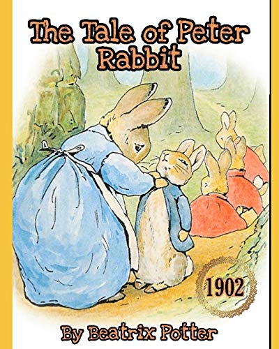 The Tale of Peter Rabbit: Original 1902 Collector's Edition with Color ...